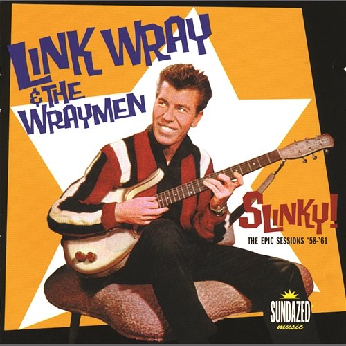 Link Wray: Slinky! The Epic Sessions: 1958-1960 Link Wray