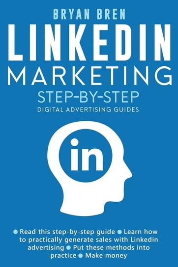 Linkedin Marketing Step-By-Step Bren Bryan