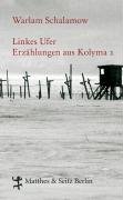 Linkes Ufer Schalamow Warlam