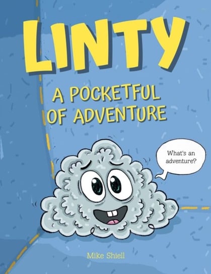 Linty: A Pocketful Of Adventure Mike Shiell