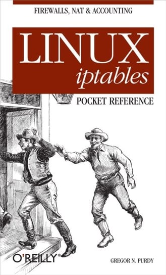 Linux iptables Pocket Reference [DRM] - ebook PDF Purdy Gregor N.