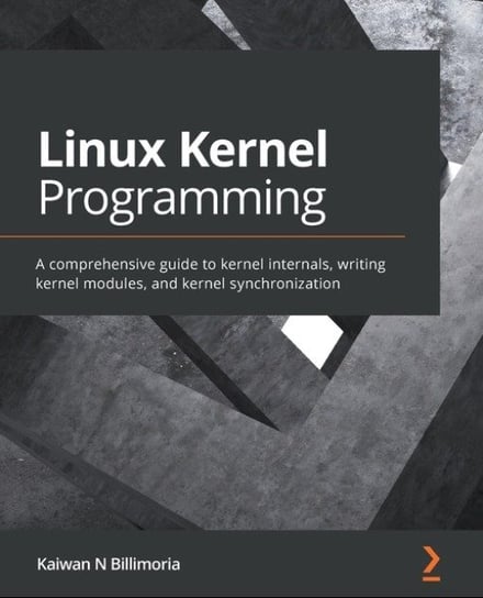 Linux Kernel Programming Kaiwan N. Billimoria
