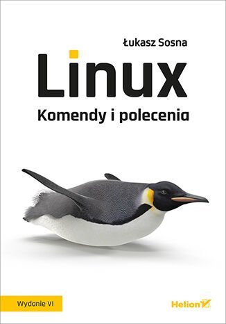 Linux. Komendy i polecenia Sosna Łukasz