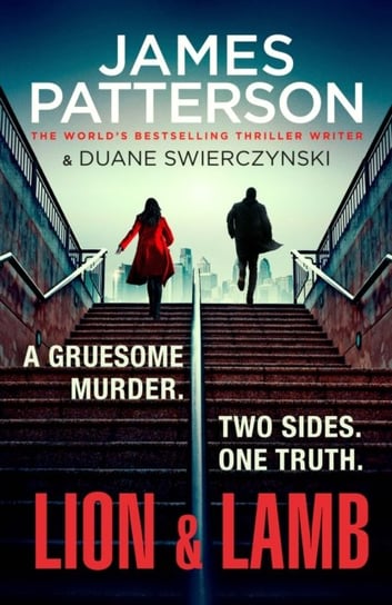 Lion & Lamb: A gruesome murder. Two sides. One truth. Patterson James