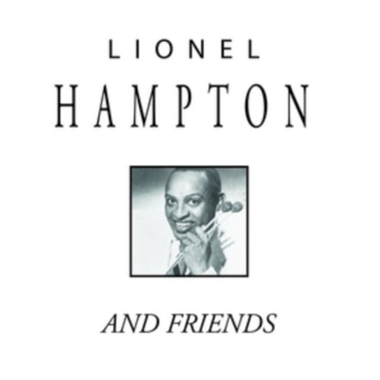 Lionel Hampton and Friends Hampton Lionel