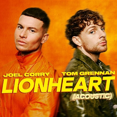 Lionheart Joel Corry & Tom Grennan