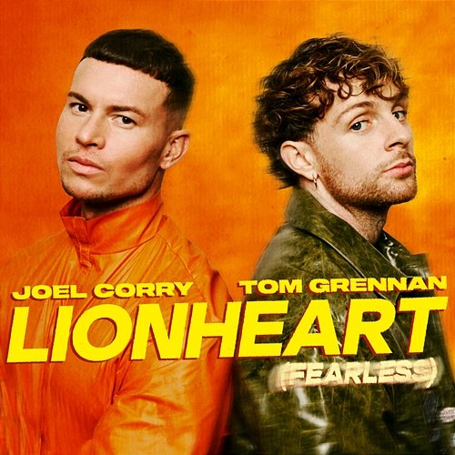 Lionheart (Fearless) Joel Corry & Tom Grennan