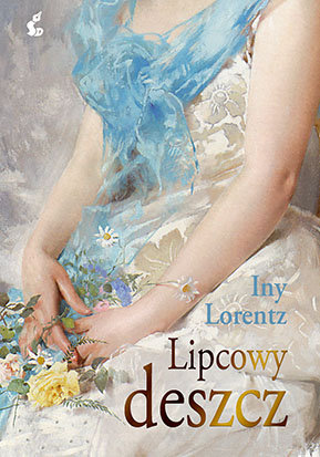 Lipcowy deszcz Lorentz Iny
