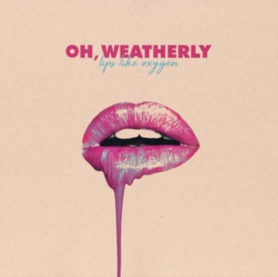 Lips Like Oxygen, płyta winylowa Oh, Weatherly
