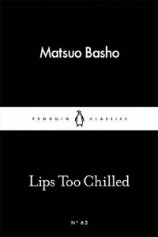 Lips too Chilled Basho Matsuo