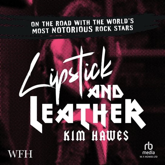Lipstick and Leather Kim Hawes