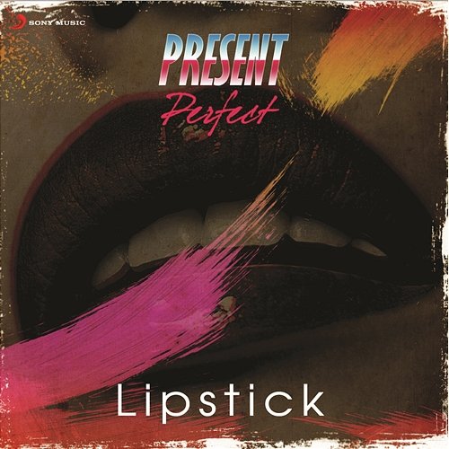 Lipstick Present Perfect