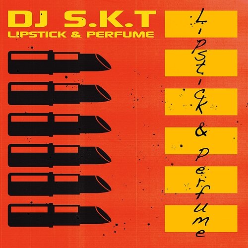 Lipstick & Perfume DJ S.K.T
