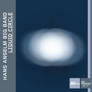 Liquid Circle Hans -Big Band- Anselm