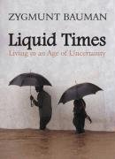Liquid Times Bauman Zygmunt
