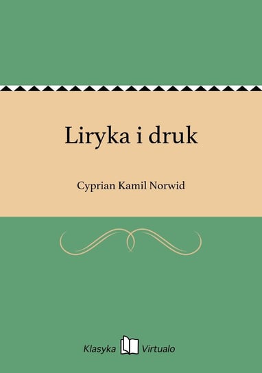 Liryka i druk Norwid Cyprian Kamil