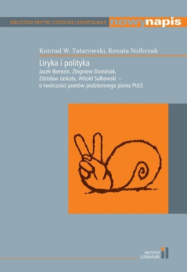 Liryka i polityka Tatarkowski Konrad W., Nolbrzak Renata
