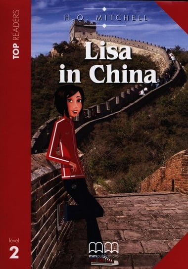 Lisa in China. Top Readers. Level 2 Mitchell H.Q.