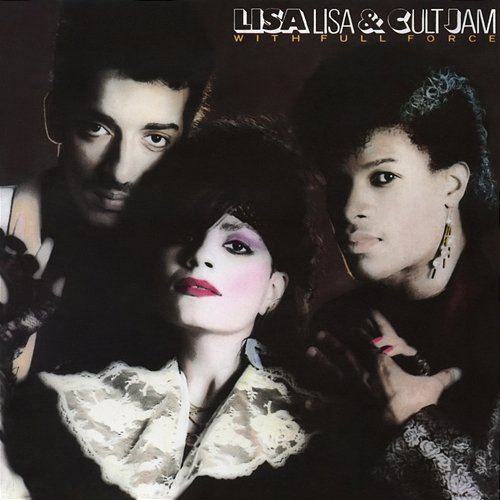 Lisa Lisa and Cult Jam with Full Force (Expanded Edition) Lisa Lisa & Cult Jam