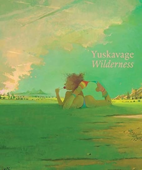 Lisa Yuskavage: Wilderness Opracowanie zbiorowe