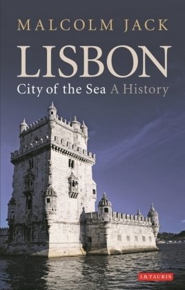 Lisbon, City of the Sea Bloomsbury Trade