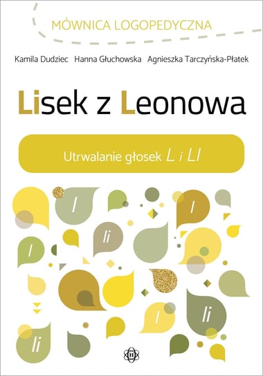 Lisek z Leonowa Dudziec Kamila, Głuchowska Hanna, Tarczyńska-Płatek Agnieszka