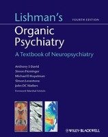 Lishman's Organic Psychiatry - a Textbook of      Neuropsychiatry Anthony David, Fleminger Simon, Kopelman Michael, Lovestone Simon, Mellers John