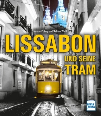 Lissabon und seine Tram Transpress