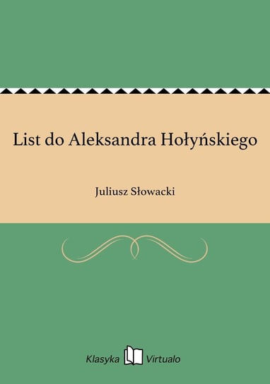 List do Aleksandra Hołyńskiego Słowacki Juliusz