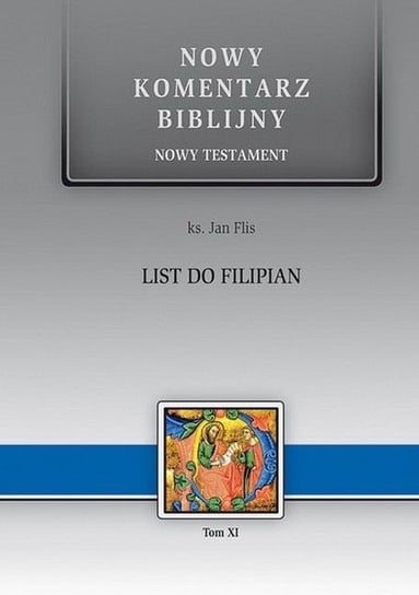 List do Filipian. Nowy komentarz Biblijny. Tom 11 Flis Jan
