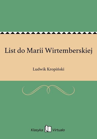 List do Marii Wirtemberskiej Kropiński Ludwik