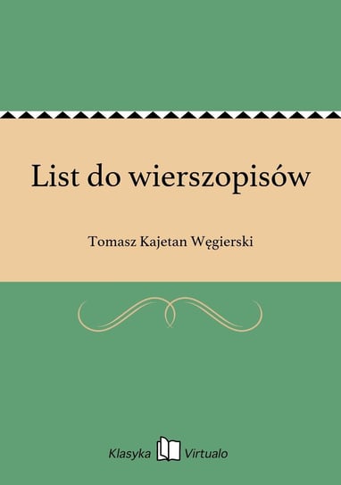 List do wierszopisów Węgierski Tomasz Kajetan