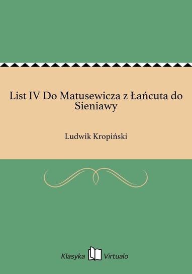 List IV Do Matusewicza z Łańcuta do Sieniawy Kropiński Ludwik