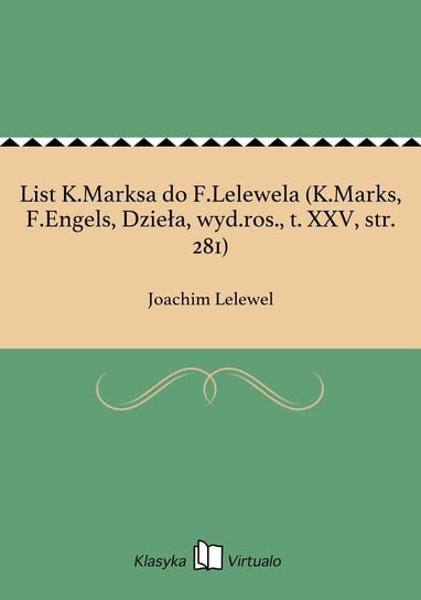 List K.Marksa do F.Lelewela (K.Marks, F.Engels, Dzieła, wyd.ros., tom 25, str. 281) - ebook epub Lelewel Joachim