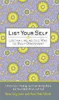 List Your Self: Listmaking as the Way to Self-Discovery Segalove Ilene