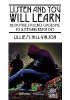 Listen and You Will Learn: Disruptive Students Caused Me to Listen and Reach Out Hill Vinson Lillie M.