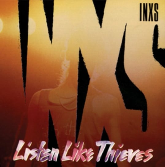 Listen Like Thieves INXS