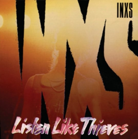 Listen Like Thieves (Remaster) INXS