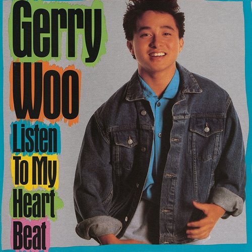 Listen To My Heart Beat Gerry Woo