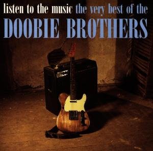 Listen to the Music: The Very Best Of The Doobie Brothers The Doobie Brothers