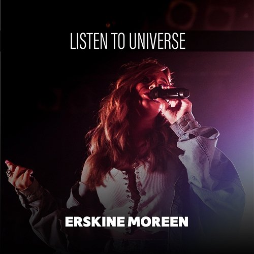 Listen To Universe Erskine Moreen