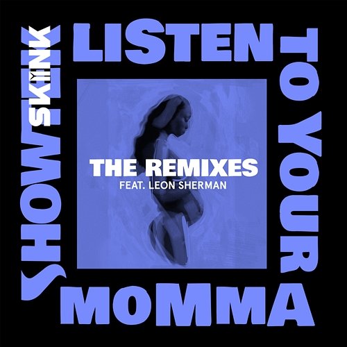 Listen To Your Momma Showtek feat. Leon Sherman
