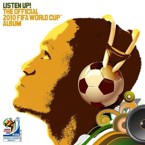 Listen Up! The Official 2010 FIFA World Cup Various Artists