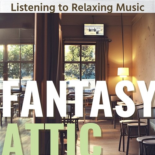 Listening to Relaxing Music Fantasy Attic