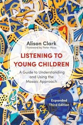 Listening to Young Children, Expanded Third Edition Clark Alison