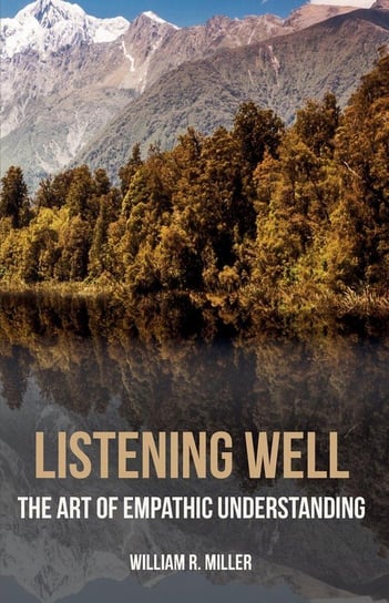Listening Well Miller William R.