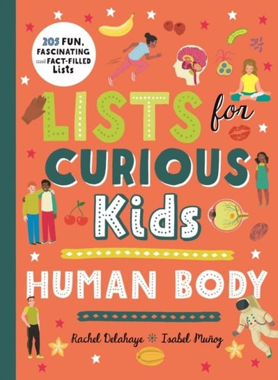 Lists for Curious Kids: Human Body Delahaye Rachel