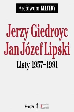 Listy 1957–1991 Giedroyc Jerzy, Lipski Jan Józef