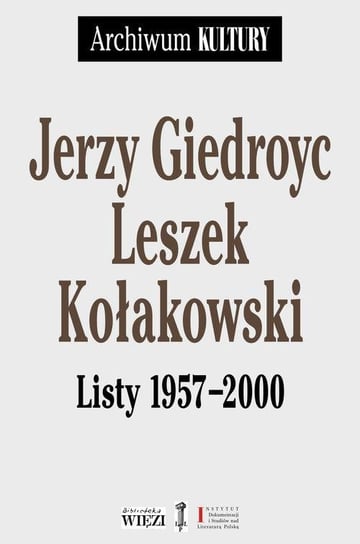 Listy 1957-2000 Giedroyc Jerzy, Kołakowski Leszek