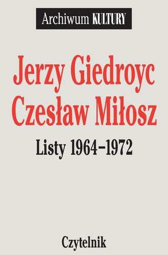 Listy 1964-1972 Giedroyc Jerzy, Miłosz Czesław
